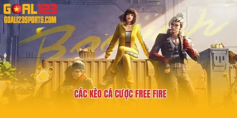 Các kèo cá cược Free Fire