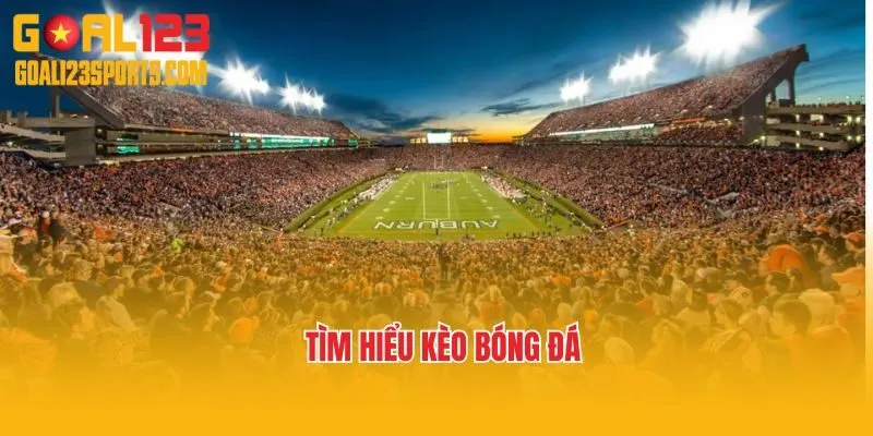 Kèo bóng đá tại Goal123 là gì?